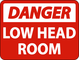 Danger Low Head Room Sign On White Background