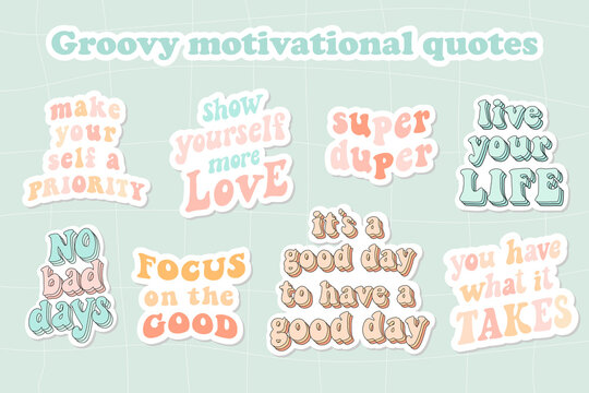 set of isolated inspirational groovy quotes for stickers, prints, cards, signs, apparel decor, sublimation, posters, etc. EPS 10