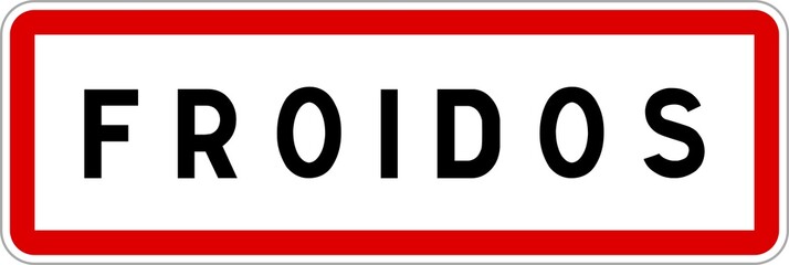 Panneau entrée ville agglomération Froidos / Town entrance sign Froidos