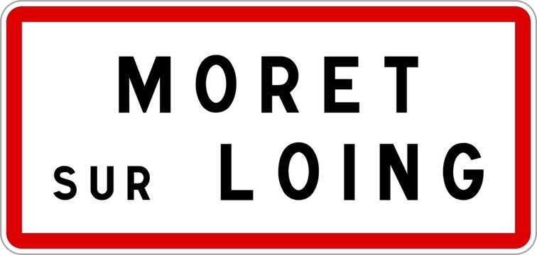 Panneau entr&eacute;e ville agglom&eacute;ration Moret-sur-Loing / Town entrance sign Moret-sur-Loing
