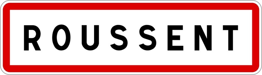 Panneau entrée ville agglomération Roussent / Town entrance sign Roussent