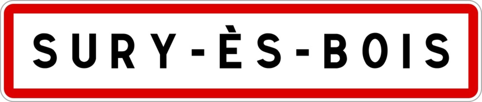 Panneau entr&eacute;e ville agglom&eacute;ration Sury-&egrave;s-Bois / Town entrance sign Sury-&egrave;s-Bois