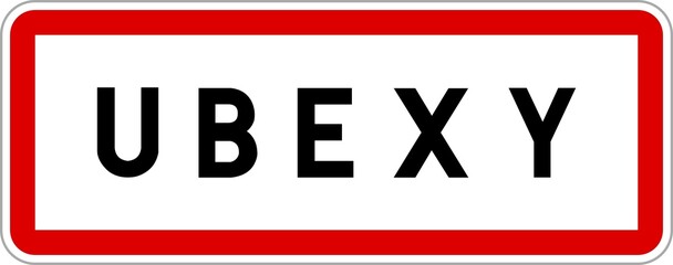 Panneau entrée ville agglomération Ubexy / Town entrance sign Ubexy