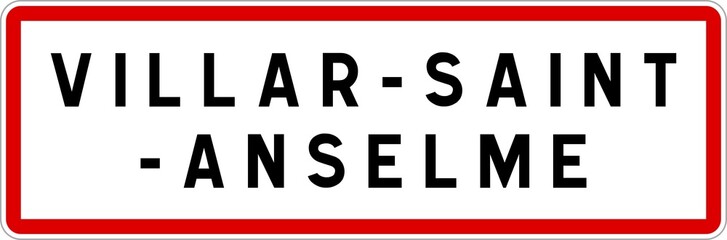Panneau entrée ville agglomération Villar-Saint-Anselme / Town entrance sign Villar-Saint-Anselme