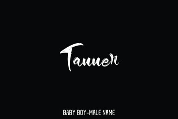 Tanner. Male Name Modern Calligraphy Bold Text Design on Black Background