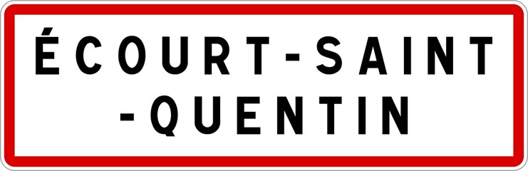 Panneau entrée ville agglomération Écourt-Saint-Quentin / Town entrance sign Écourt-Saint-Quentin