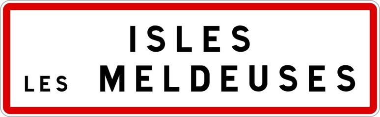 Panneau entrée ville agglomération Isles-les-Meldeuses / Town entrance sign Isles-les-Meldeuses