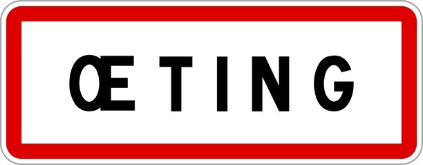 Panneau entrée ville agglomération Œting / Town entrance sign Œting