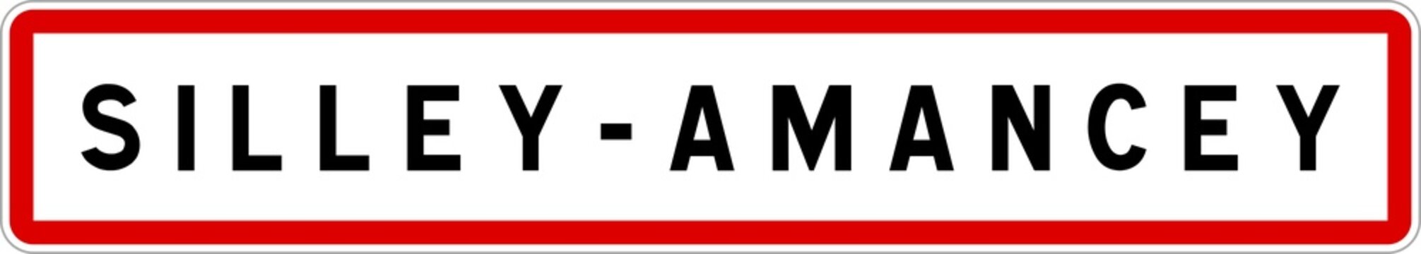 Panneau entrée ville agglomération Silley-Amancey / Town entrance sign Silley-Amancey