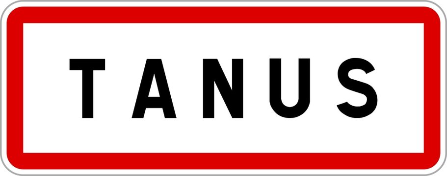 Panneau entr&eacute;e ville agglom&eacute;ration Tanus / Town entrance sign Tanus