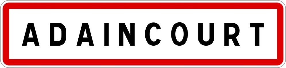 Panneau entrée ville agglomération Adaincourt / Town entrance sign Adaincourt