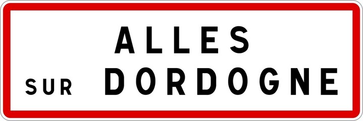 Panneau entrée ville agglomération Alles-sur-Dordogne / Town entrance sign Alles-sur-Dordogne