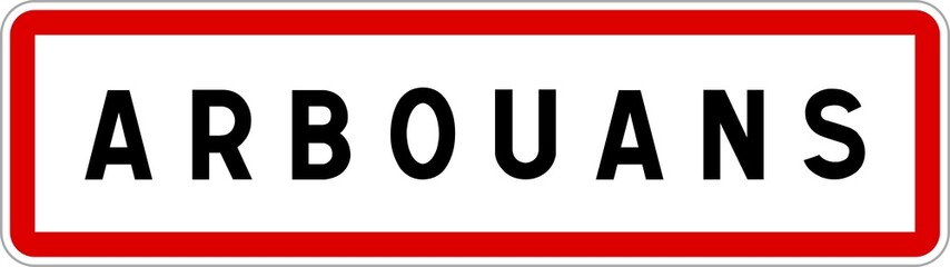 Panneau entrée ville agglomération Arbouans / Town entrance sign Arbouans