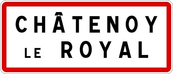 Panneau entrée ville agglomération Châtenoy-le-Royal / Town entrance sign Châtenoy-le-Royal
