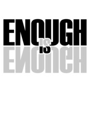 Enough is Enough 