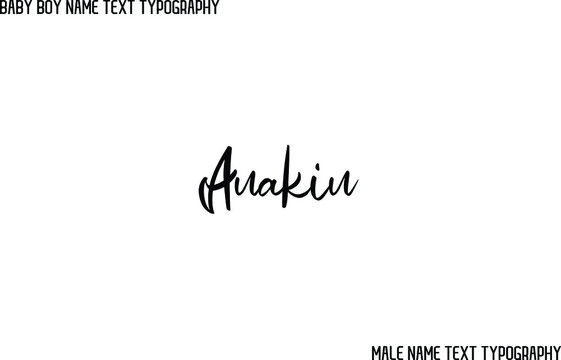 Cursive Typographical Text " Anakin " Name of Male 
