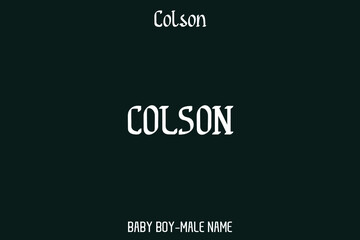 Baby Boy Name " Colson " in Modern Typography Lettering 