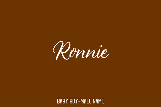 Ronnie Cursive  Typographical Text " " Name of Male 