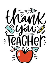 Thank you teacher quote modern calligraphy design. Creative hand drawn graphic and phrase for graduation or Teacher's day. Apple, paper plane, pencil, ruler, eraser and tiny hearts clipart.