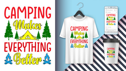 Camping makes everything better, camping t-shirt design, camping illustration