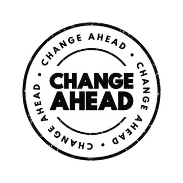 Change Ahead text stamp, concept background