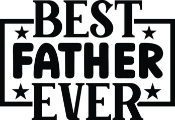 Best father ever typography design 