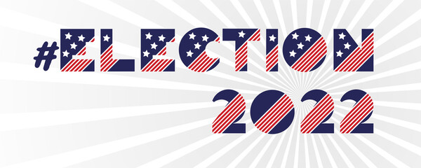 Obraz premium Hashtag midterm election banner on white background. 2022 political campaign for flyer, post, print, stiker template design Patriotic motivational message quotes Election 2022 Vector.