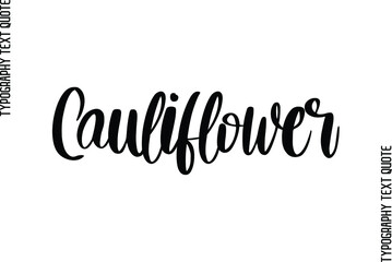 Cauliflower  Text Element Vector Quote  About Food 
