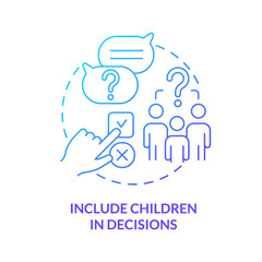 Include children in decisions blue gradient concept icon. Respect kid ideas. Encouraging teamwork abstract idea thin line illustration. Isolated outline drawing. Myriad Pro-Bold font used