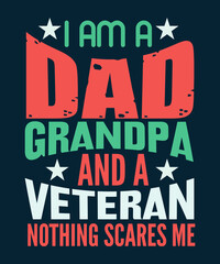 I am a dad grandpa veteran t-shirt design