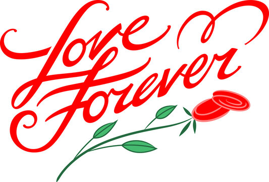 Love forever - image for greeting card, any holiday or date. Birthday, wedding, anniversary. Flower and text message.
