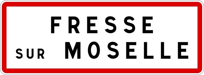 Panneau entrée ville agglomération Fresse-sur-Moselle / Town entrance sign Fresse-sur-Moselle