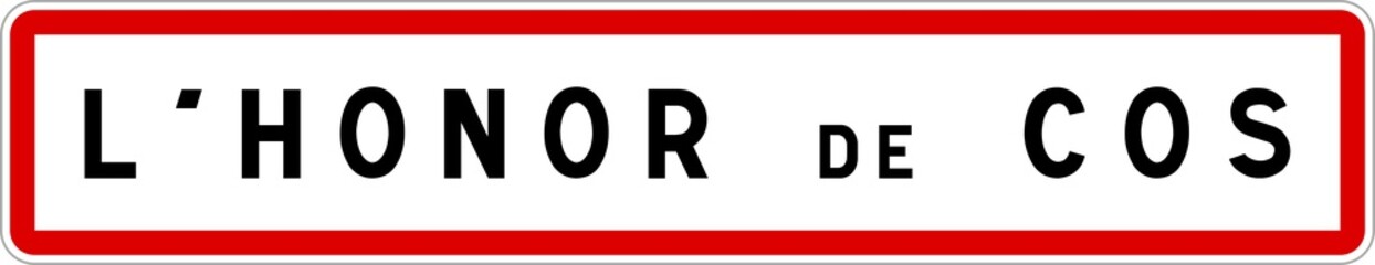 Panneau entrée ville agglomération L'Honor-de-Cos / Town entrance sign L'Honor-de-Cos