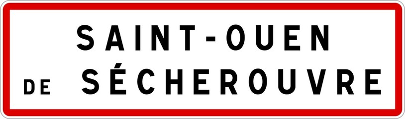 Panneau entrée ville agglomération Saint-Ouen-de-Sécherouvre / Town entrance sign Saint-Ouen-de-Sécherouvre