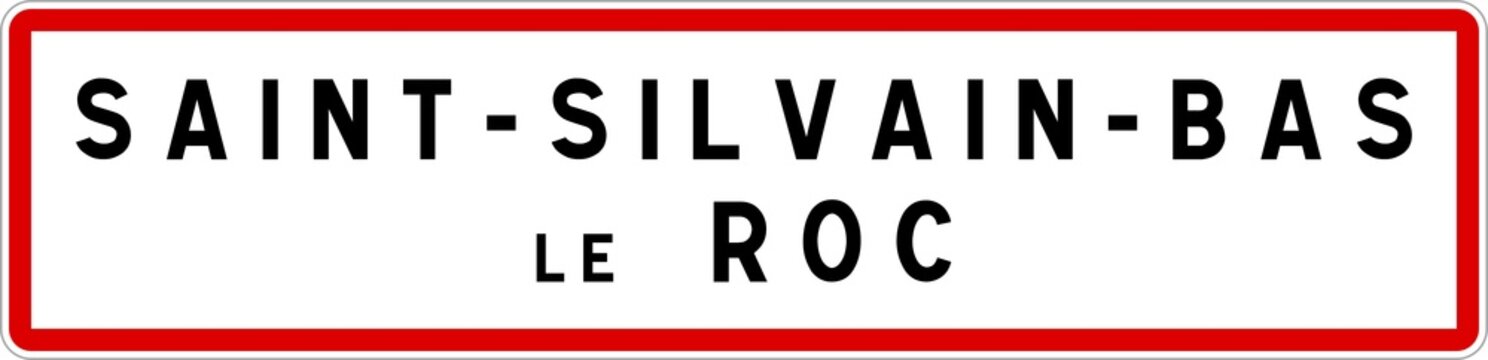 Panneau entrée ville agglomération Saint-Silvain-Bas-le-Roc / Town entrance sign Saint-Silvain-Bas-le-Roc