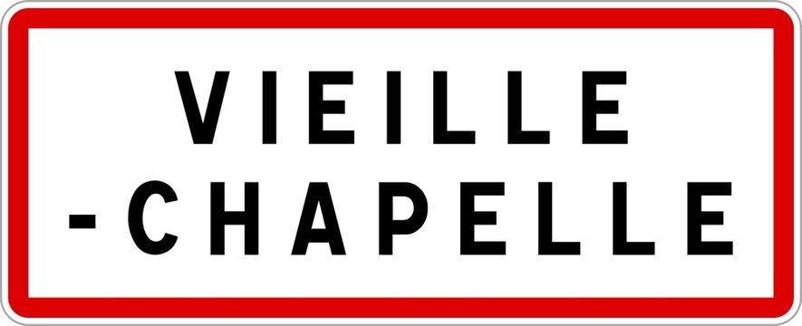 Panneau entrée ville agglomération Vieille-Chapelle / Town entrance sign Vieille-Chapelle