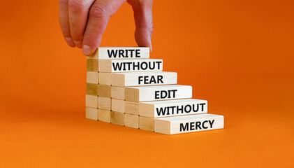 Write and edit symbol. Wood blocks with words Write without fear edit without mercy. Beautiful...
