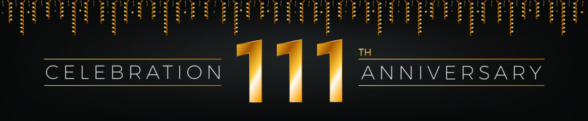 111th anniversary. One hundred eleven years birthday celebration horizontal banner with bright golden color. - obrazy, fototapety, plakaty