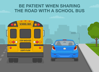 Safe driving rules and tips. School bus stop rules. Be patient when sharing the road with a school bus. Back view of a yellow bus and blue car on the city road. Flat vector illustration template. - obrazy, fototapety, plakaty
