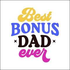 Best bonus dad ever svg design