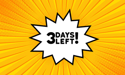Speech bubble with 3 days left text. Boom retro comic style. Pop art style. Vector line icon for Business and Advertising