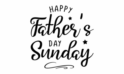 Happy Father's day Sunday SVG Design.