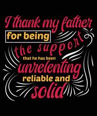 Father's day typography t-shirt design. Ready to print for apparel, poster, illustration. Modern, simple, lettering