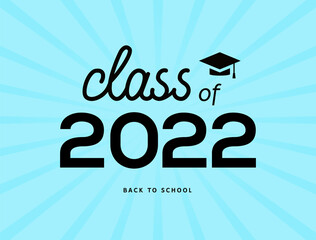 Class 2022 certificate font school graduate senior hat education. Class of 2022 banner poster design