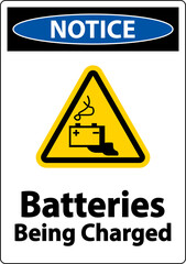 Notice Batteries Being Charged Sign On White Background