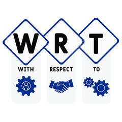 WRT - With Respect To acronym. business concept background. vector illustration concept with keywords and icons. lettering illustration with icons for web banner, flyer, landing pag 