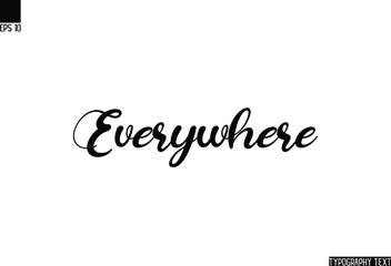 Everywhere Text Lettering Phrase