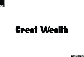 Bold  Alphabetical Text Great Wealth