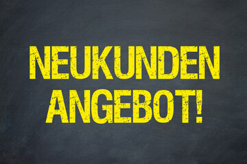 Neukunden Angebot!