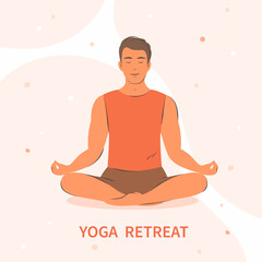 Yoga retreat. Man meditating, practicing yoga. Vector illustration.